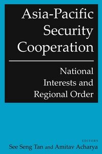 Produktbild: Asia-Pacific Security Cooperation: National Interests and Regional Order