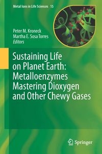 Produktbild: Sustaining Life on Planet Earth: Metalloenzymes Mastering Dioxygen and Other Chewy Gases