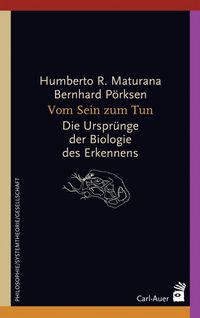 Bild vom Artikel Vom Sein zum Tun vom Autor Humberto R. Maturana