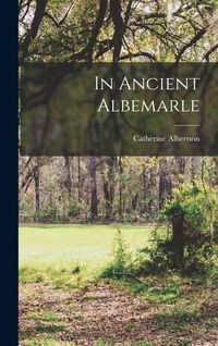 Produktbild: In Ancient Albemarle