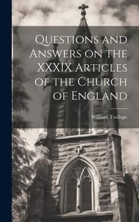 Produktbild: Questions and Answers on the XXXIX Articles of the Church of England