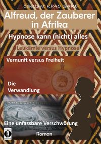 Bild vom Artikel Alfreud, der Zauberer in Afrika - Hypnose kann (nicht) alles vom Autor Constant Kpao Sarè