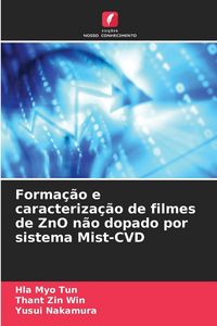 Produktbild: Forma&ccedil;&atilde;o e caracteriza&ccedil;&atilde;o de filmes de ZnO n&atilde;o dopado por sistema Mist-CVD