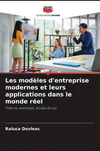 Produktbild: Les mod&egrave;les d'entreprise modernes et leurs applications dans le monde r&eacute;el
