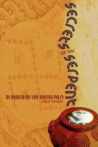Produktbild: Secrets of the Serpent: In Search of the Sacred Past