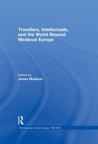 Produktbild: Travellers, Intellectuals, and the World Beyond Medieval Europe