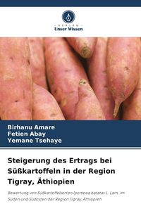 Produktbild: Steigerung des Ertrags bei S&uuml;&szlig;kartoffeln in der Region Tigray, &Auml;thiopien