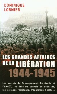 Produktbild: Les grandes affaires de la Lib&eacute;ration : 1944-1945