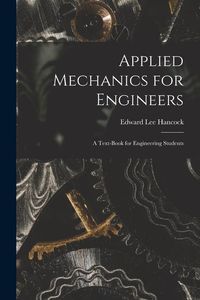 Produktbild: Applied Mechanics for Engineers; a Text-book for Engineering Students