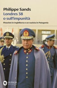 Produktbild: Londres 38 o sull'impunit&agrave;. Pinochet in Inghilterra e un nazista in Patagonia