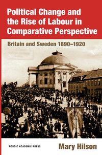 Produktbild: Political Change and the Rise of Labour in Comparative Perspective
