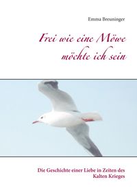 Produktbild: Frei wie eine M&ouml;we m&ouml;chte ich sein