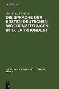 Produktbild: Die Sprache der ersten deutschen Wochenzeitungen im 17. Jahrhundert