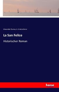 Bild vom Artikel La San Felice vom Autor Alexander Dumas