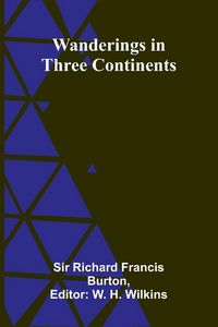 Produktbild: Wanderings in Three Continents