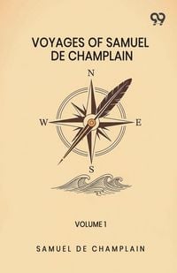 Produktbild: Voyages Of Samuel De Champlain