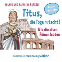 Bild vom Artikel Titus, die Toga rutscht! - Wie die alten Römer lebten vom Autor Katalina Präkelt