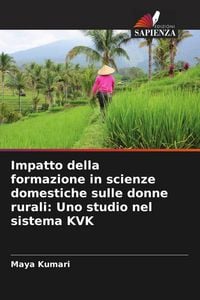 Produktbild: Impatto della formazione in scienze domestiche sulle donne rurali: Uno studio nel sistema KVK
