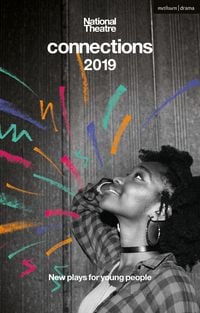 Produktbild: National Theatre Connections 2019