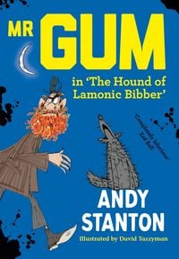 Produktbild: Mr Gum in 'The Hound of Lamonic Bibber'