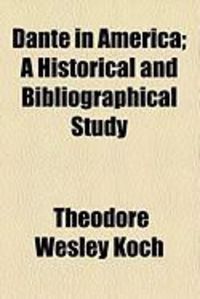 Produktbild: Dante in America; A Historical and Bibliographical Study