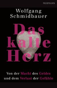Bild vom Artikel Das kalte Herz vom Autor Wolfgang Schmidbauer