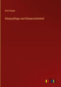 Produktbild: K&ouml;rperpflege und K&ouml;rpersch&ouml;nheit