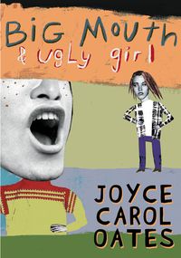 Bild vom Artikel Big Mouth & Ugly Girl vom Autor Joyce Carol Oates