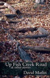 Produktbild: Up Fish Creek Road & Other Sto