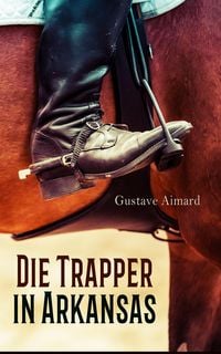 Produktbild: Die Trapper in Arkansas