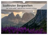Produktbild: S&uuml;dtiroler Bergwelten - Die monti pallidi, Idylle die fast unwirklich erscheint (Wandkalender 2026 DIN A4 quer), CALVENDO Monatskalender