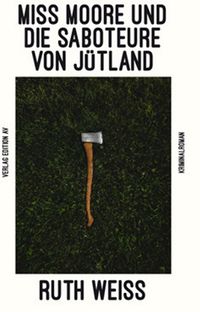 Produktbild: Miss Moore und die Saboteure von J&uuml;tland