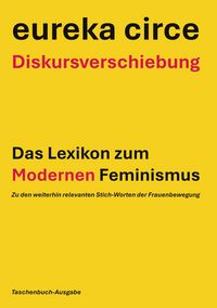 Produktbild: Diskursverschiebung - Das Lexikon des Modernen Feminismus