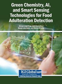 Produktbild: Green Chemistry, AI, and Smart Sensing Technologies for Food Adulteration Detection