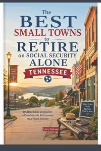 Produktbild: The Best Small Towns To Retire On Social Security Alone