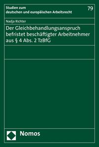 Produktbild: Der Gleichbehandlungsanspruch befristet besch&auml;ftigter Arbeitnehmer aus &sect; 4 Abs. 2 TzBfG
