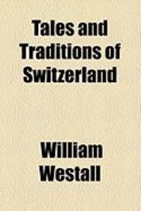Produktbild: Tales and Traditions of Switzerland