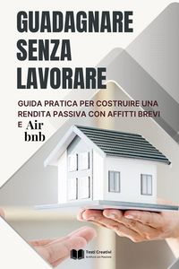 Produktbild: Guadagnare Senza Lavorare