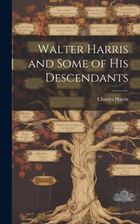 Produktbild: Walter Harris and Some of His Descendants