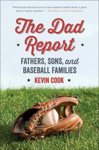 Produktbild: The Dad Report: Fathers, Sons, and Baseball Families