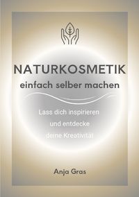 Produktbild: Naturkosmetik einfach selber machen