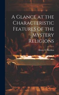 Produktbild: A Glance at the Characteristic Features of the Mystery Religions