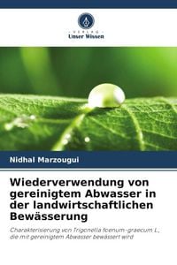 Produktbild: Wiederverwendung von gereinigtem Abwasser in der landwirtschaftlichen Bew&auml;sserung