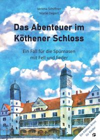 Produktbild: Schiffner, V: Abenteuer im K&ouml;thener Schloss