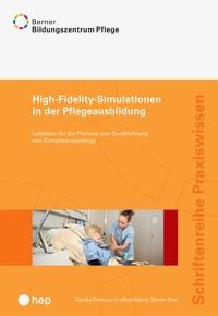 Produktbild: High-Fidelity-Simulationen in der Pflegeausbildung
