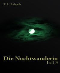 Produktbild: Die Nachtwanderin - Teil 3