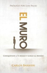 Produktbild: El Muro: Conqu&iacute;state a Ti Mismo, Y Luego Al Mundo