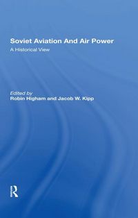 Produktbild: Higham, R: Soviet Aviation And Air Power