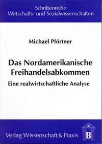 Produktbild: Das Nordamerikanische Freihandelsabkommen.