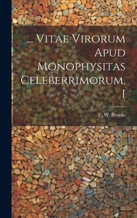 Produktbild: ... Vitae Virorum Apud Monophysitas Celeberrimorum, I